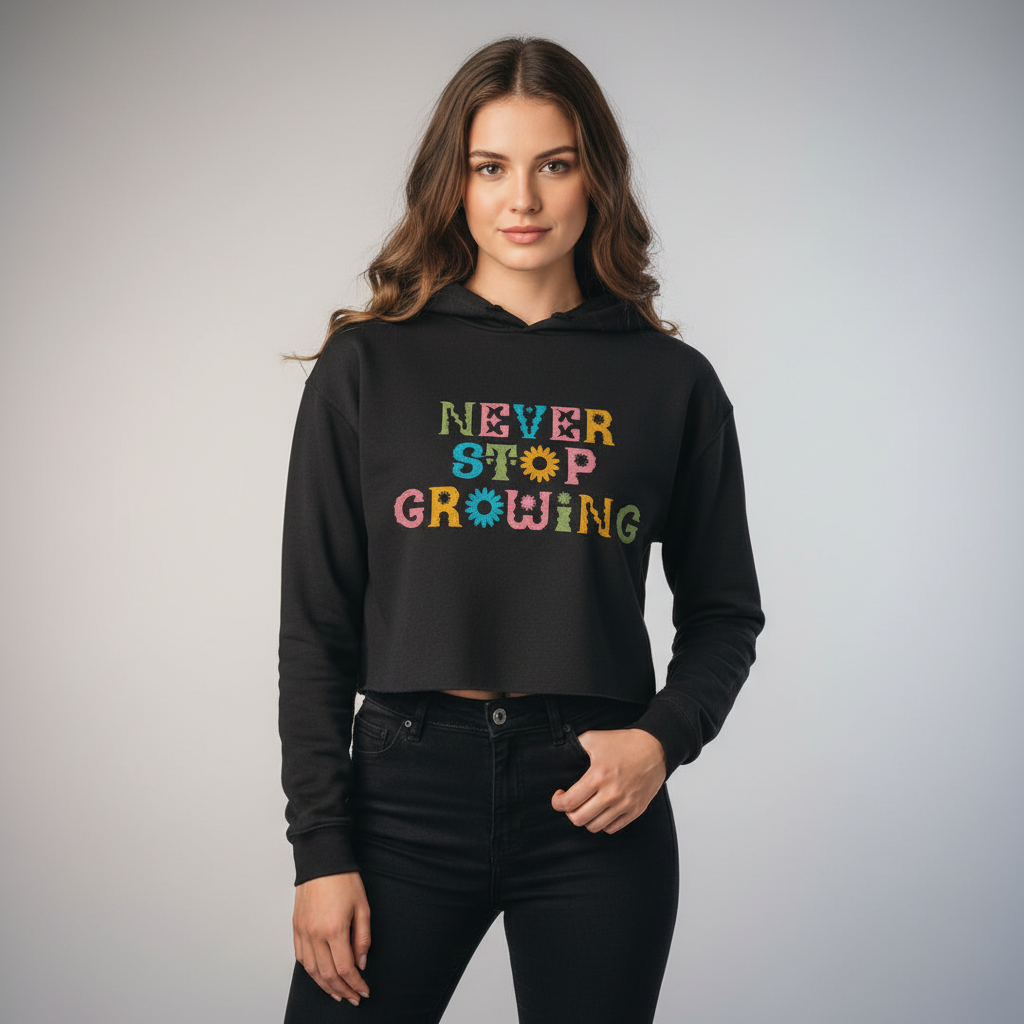 Women's Crop Hoodie Never stop growing print